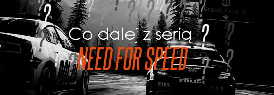 NFS - Need for Speed - Need for Speed co dalej?